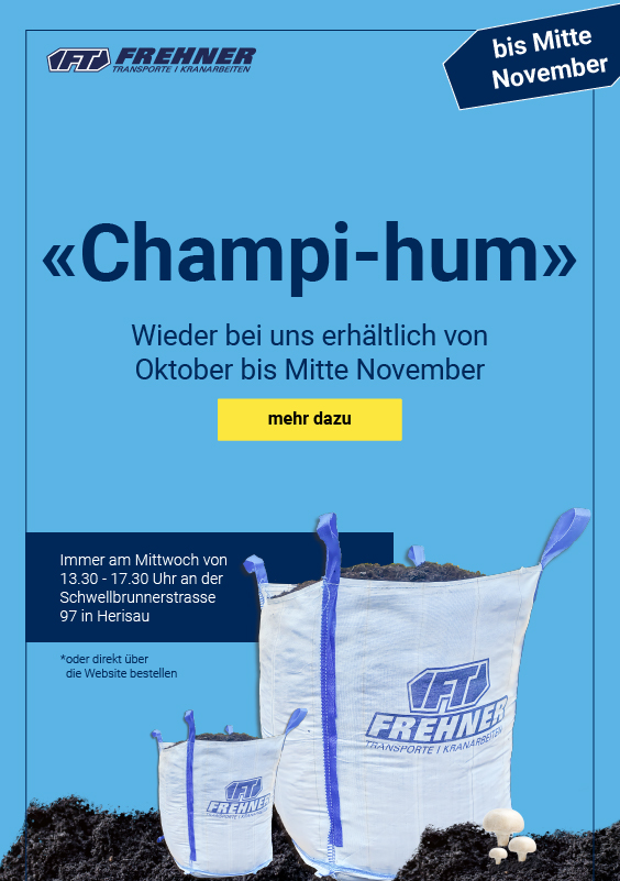 Champignon Humus bei Frehner Transporte in Herisau-Oktober-bis-November